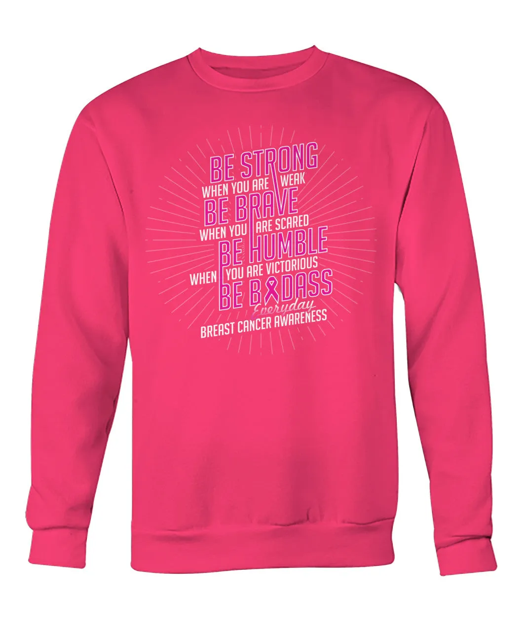 Be Strong Hoodies and Sweatshirts